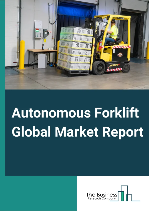 Autonomous Forklift Global Market Report 2023 – By Type (Indoor, Outdoor), By Component (Hardware, Software, Service), By Navigation Technology (Laser Guidance, Magnetic Guidance, Vision Guidance, Inductive Guidance, Optical Tape Guidance, Other Navigation Technology), By Application (Manufacturing, Warehousing, Material handling, Logistics and Freight, Other Applications) – Market Size, Trends, And Global Forecast 2023-2032