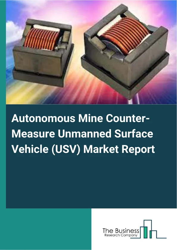 Autonomous Mine Counter-Measure Unmanned Surface Vehicle (USV) Market Report Infographic Image