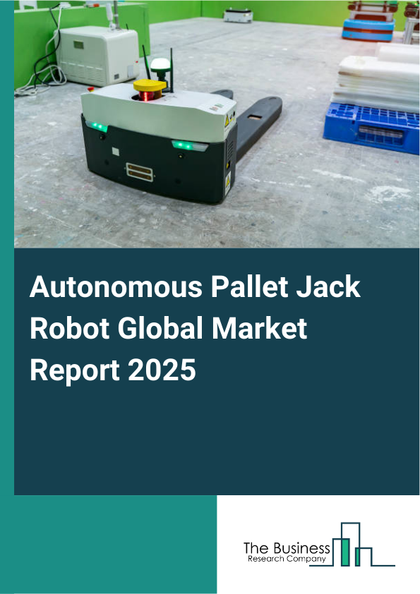 Global Autonomous Pallet Jack Robot Market Report 2025