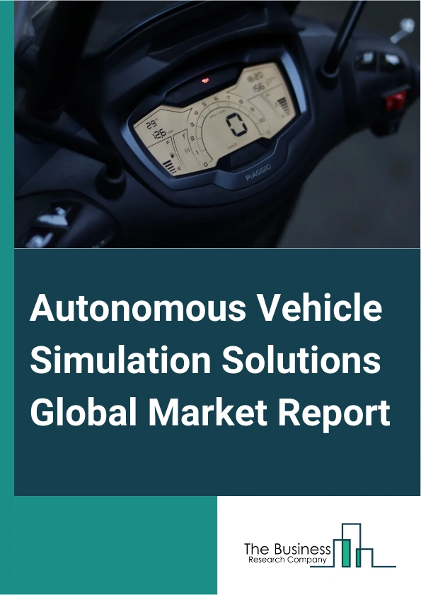 Global Autonomous Vehicle Simulation Solutions Market Report 2025