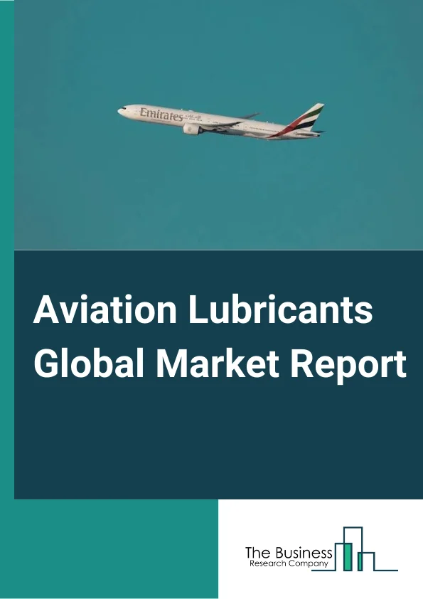 Aviation Lubricants Market Report 2023 