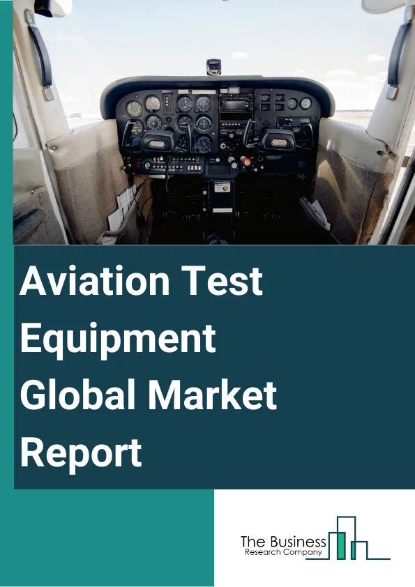 Global Aviation Test Equipment Market Report 2024