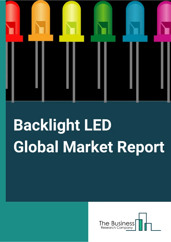 Backlight LED Global Market Report 2023 – By Product Type (SmallSized Backlight LED, Mid And Large Sized Backlight LED), By Color (Red LED, White LED, RGB LED), By Application (Phone, Television, Computer, Instruments) – Market Size, Trends, And Global Forecast 2023-2032