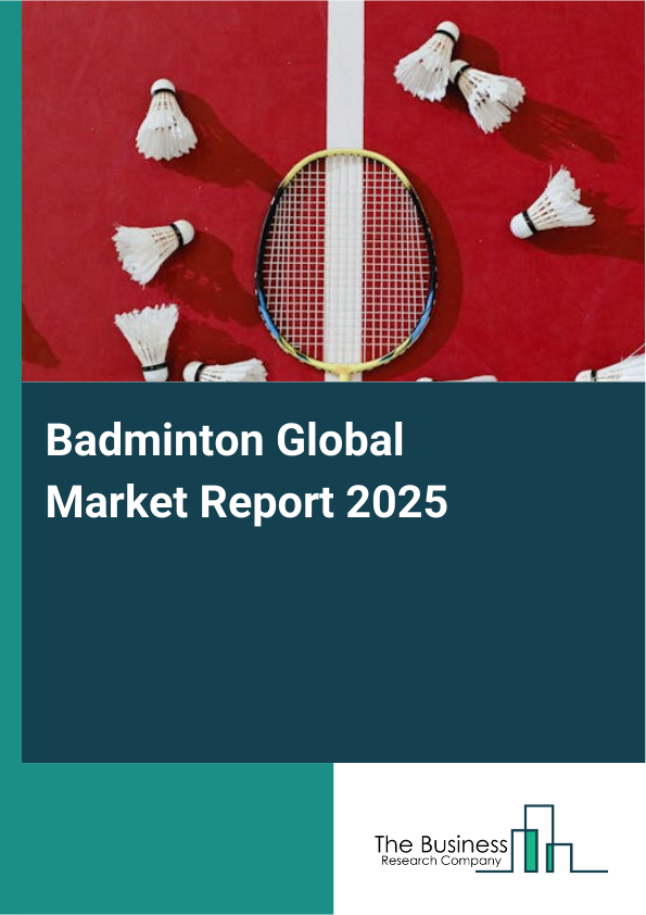 Badminton Market Report Infographic Image