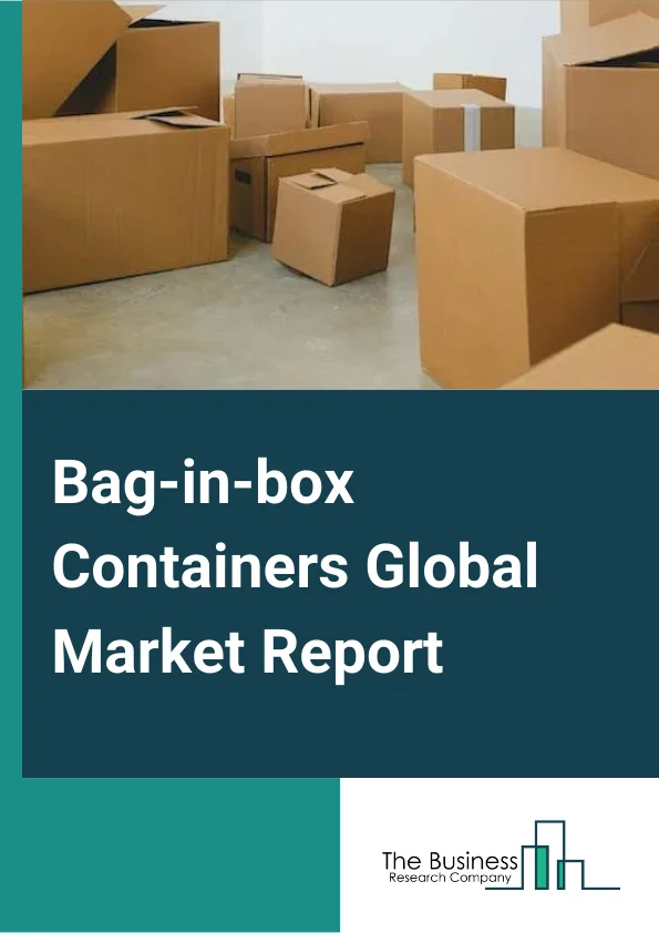 Bag-in-box Containers Global Market Report 2024 – By Material Type (Low Density Polyethylene, Ethylene Vinyl Acetate, Ethylene Vinyl Alcohol, Other Material Types (Nylon, Poly-butylene Terephthalate)), By Capacity (Less than 5 liters, 5-10 liters, 10-15 liters, 15-20 liters, More than 20 liters), By Application (Food And Beverages, Industrial Liquids, Household Products, Other Applications) – Market Size, Trends, And Global Forecast 2024-2033