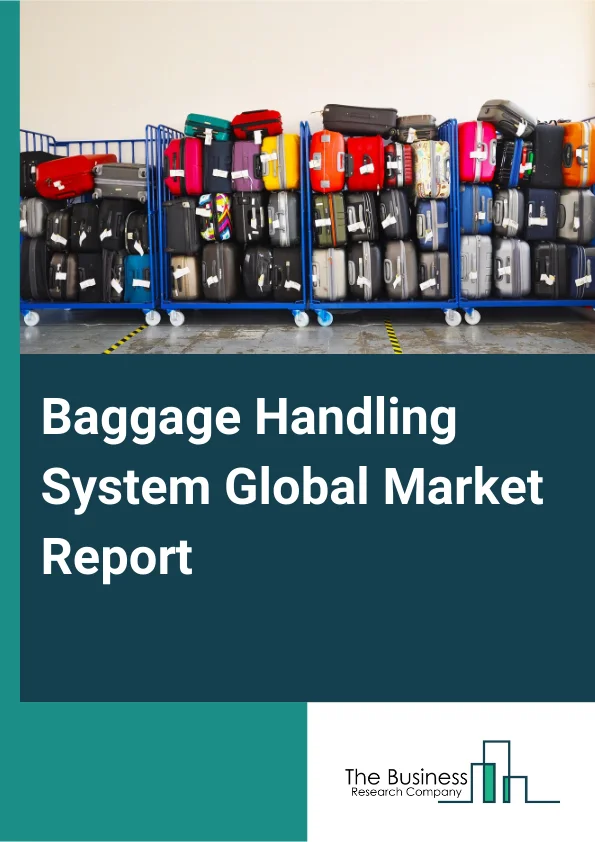 Global Baggage Handling System Market Report 2025