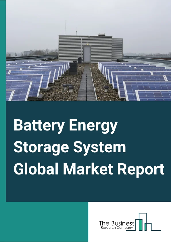 Battery Energy Storage System Global Market Report 2024 – By Storage System (Front-Of-The-Meter, Behind-The-Meter), By Connection Type (On-Grid, Off-Grid), By Battery Type (Lithium-Ion Batteries, Advanced Lead-Acid Batteries, Flow Batteries, Other Battery Types), By Application (Telecommunication, Data Center, Medical, Industrial, Marine, Other Applications) – Market Size, Trends, And Global Forecast 2024-2033