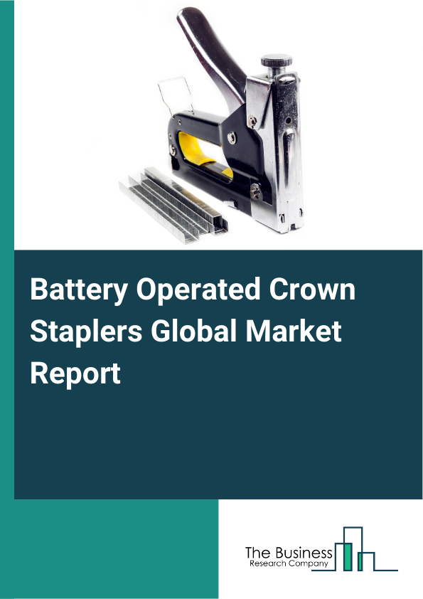 Global Battery Operated Crown Staplers Market Report 2025