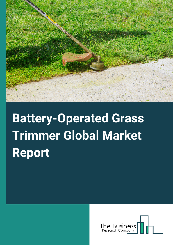 Global Battery-Operated Grass Trimmer Market Report 2025