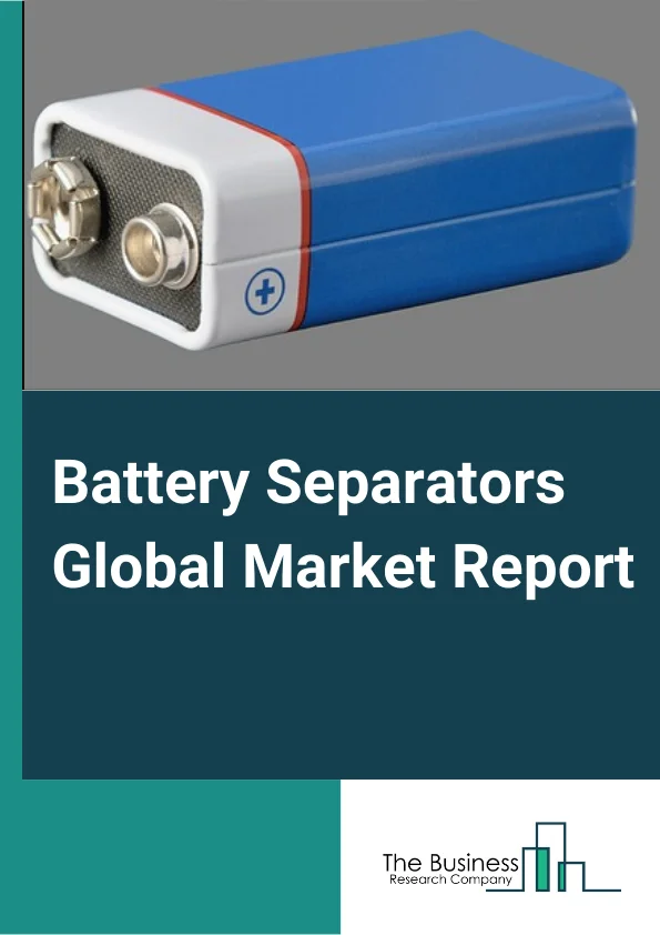 Battery Separators Global Market Report 2023 – By Battery Type (Li-Ion, Lead Acid, Other Battery Types), By Material Type (Polypropylene, Polyethylene, Other Materials), By End User (Automotive, Industrial, Consumer Electronics, Other End Users) – Market Size, Trends, And Global Forecast 2023-2032