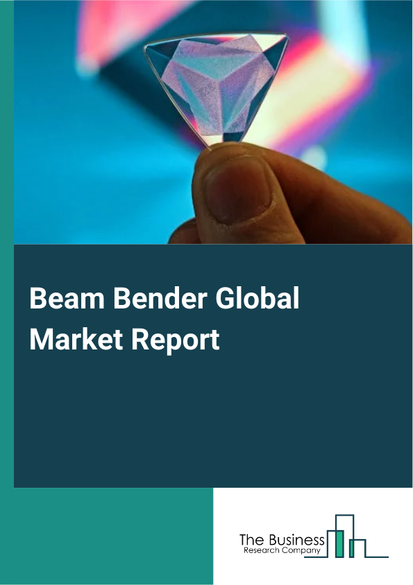 Global Beam Bender Market Report 2025