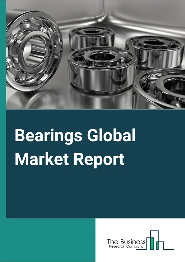 Bearings Global Market Report 2023 – By Bearing Type (Unmounted Bearing, Mounted Bearing), By Material (Metal, Plastic, Ceramics), By Application (Automotive, Agriculture, Electrical, Mining and construction, Railway and Aerospace, Automotive Aftermarket, Other Applications), By Distribution Channel (Online, Offline) – Market Size, Trends, And Global Forecast 2023-2032