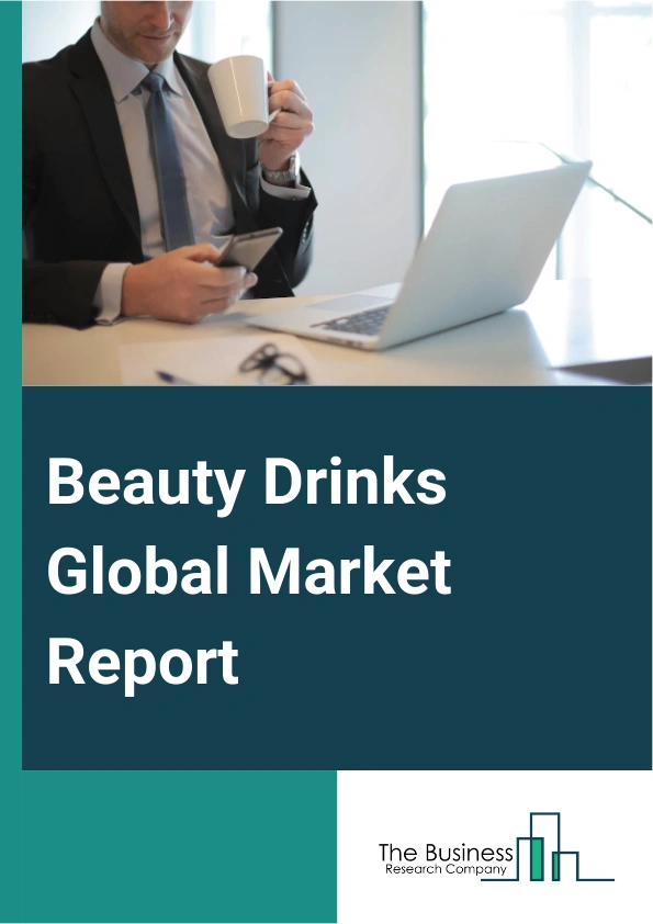 Beauty Drinks Global Market Report 2024 – By Type (Vitamins And Minerals, Collagen, Carotenoids, Other Types), By Function (Anti-Aging, Detoxication, Radiance, Vitality, Other Functions), By Distribution Channel (Grocery Retailers, Beauty Specialty Stores, Drug Stores and Pharmacies, Other Distribution Channels) – Market Size, Trends, And Global Forecast 2024-2033