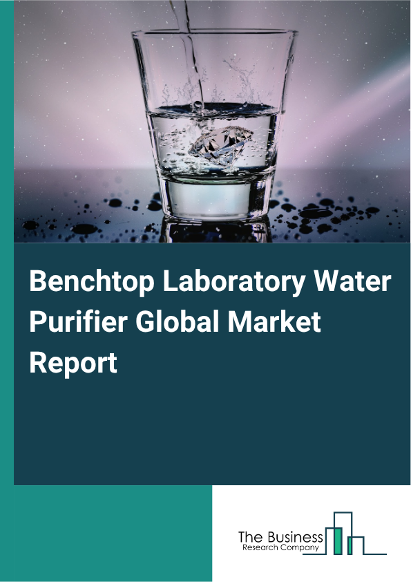 Global Benchtop Laboratory Water Purifier Market Report 2025
