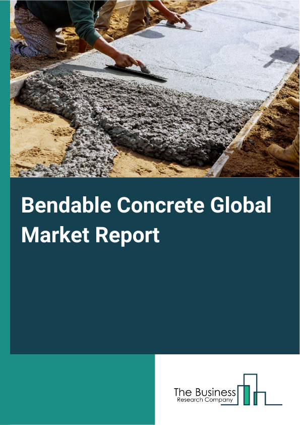 Global Bendable Concrete Market Report 2025
