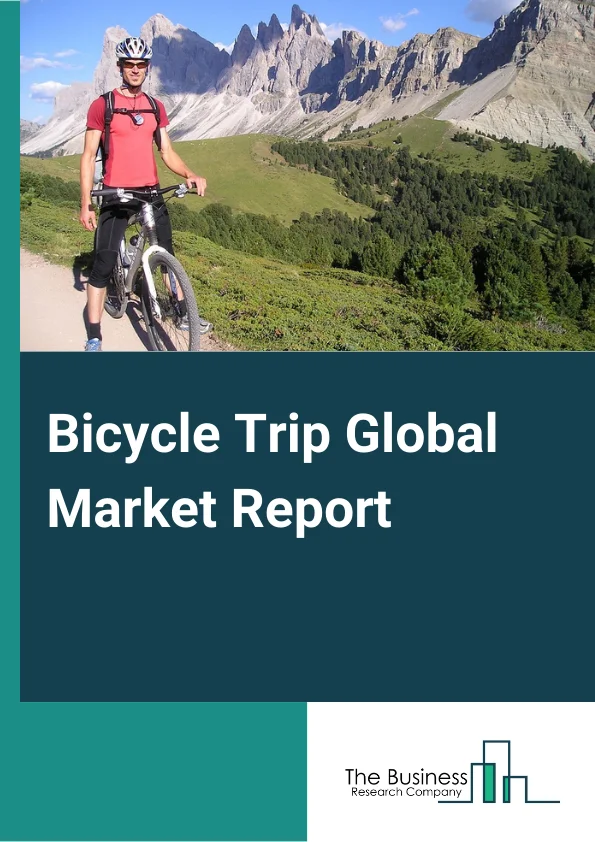 Global Bicycle Trip Market Report 2024