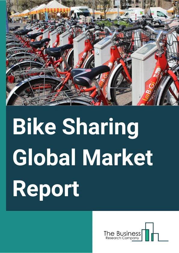 Bike Sharing Global Market Report 2024 – By Bike Type (E-Bike, Conventional Bikes), By Sharing (Docked, Dock Less), By Duration (Short Term, Long Term), By Model Type (Free-Floating, Peer-To-Peer (P2P), Station Based) – Market Size, Trends, And Global Forecast 2024-2033