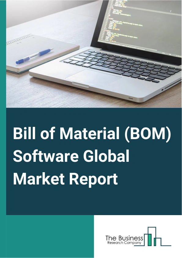 Global Bill of Material (BOM) Software Market Report 2025