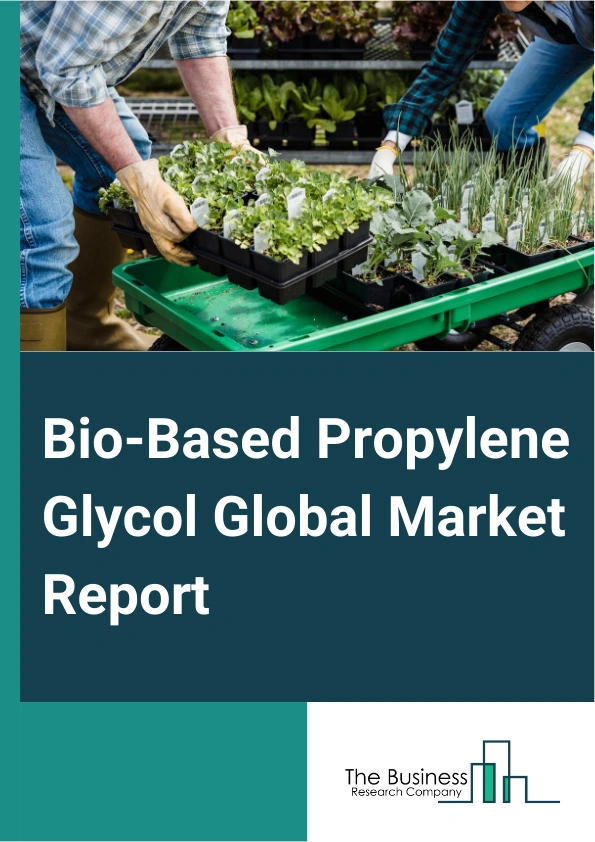 Global Bio-Based Propylene Glycol Market Report 2025