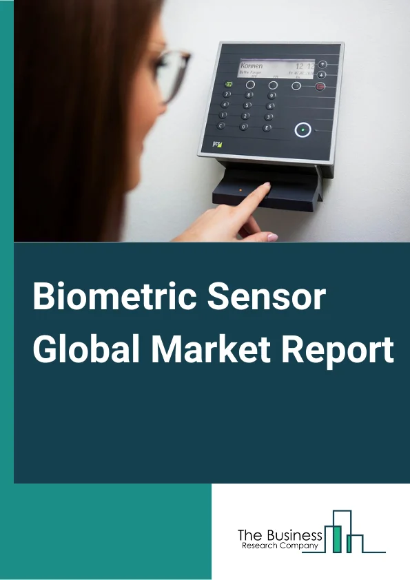 Biometric Sensor Global Market Report 2023 – By Type (Capacitive Sensors, Optical Sensors, Thermal Sensors, Ultrasound Sensors, Electric Field Sensors), By Application (Voice Scan, Finger Scan, Hand Scan, Facial Scan, Iris Scan, Vein Scan, Other Applications), By End User (Consumers Electronics, Commercial Centers And Buildings, Medical Research And Lab, Bank And Finance Service Sector, Defense and Security, Other End Users) – Market Size, Trends, And Global Forecast 2023-2032