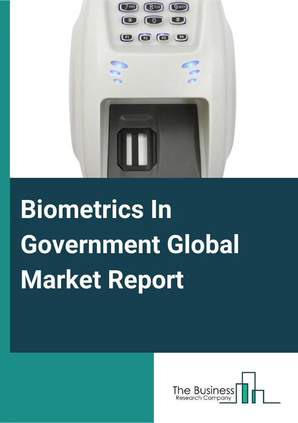 Global Biometrics In Government Market Report 2025