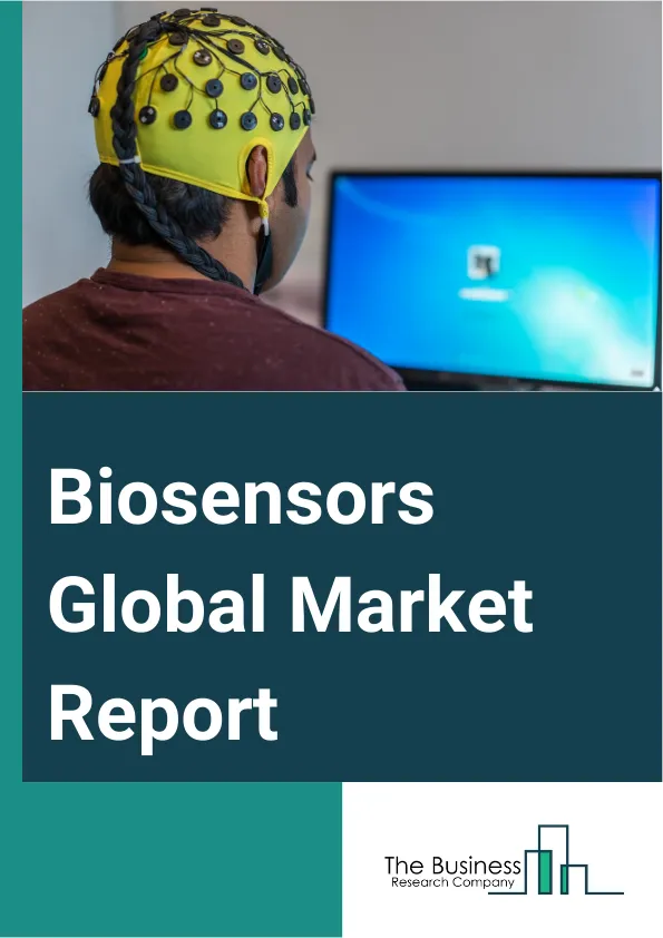 Global Biosensors Market Report 2025
