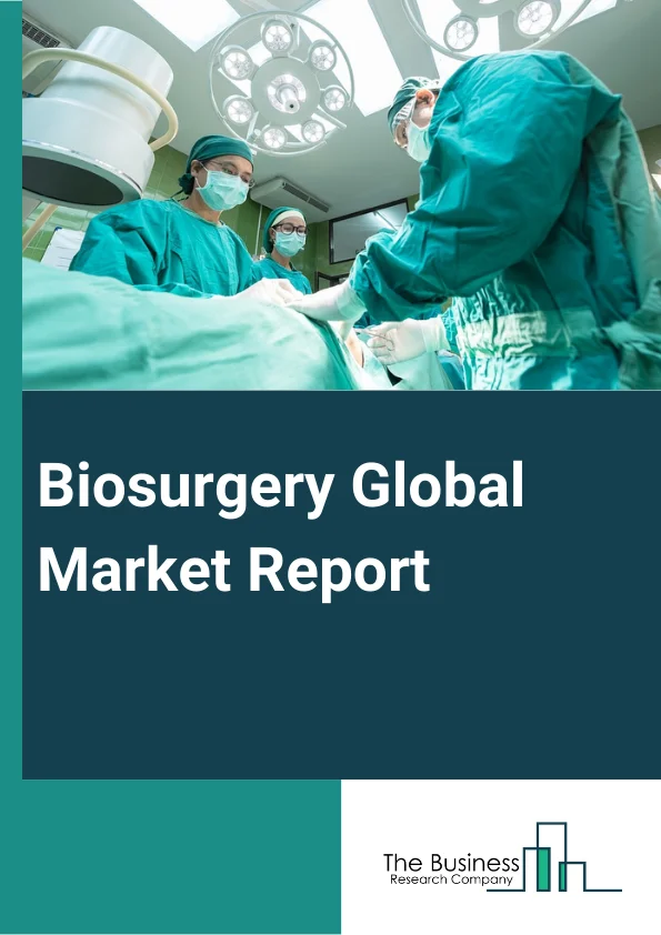 Biosurgery Global Market Report 2024 – By Product (Bone-Graft Substitutes, Soft-Tissue Attachments, Hemostatic Agents, Surgical Sealants and Adhesives, Adhesion Barriers, Staple Line Reinforcement), By Source (Natural or Biologics Products, Synthetic Products), By Application (Orthopedic Surgery, General Surgery, Neurological Surgery, Cardiovascular Surgery, Gynecological Surgery, Other Applications), By End-User (Hospitals, Clinics, Other End-Users ) – Market Size, Trends, And Global Forecast 2024-2033
