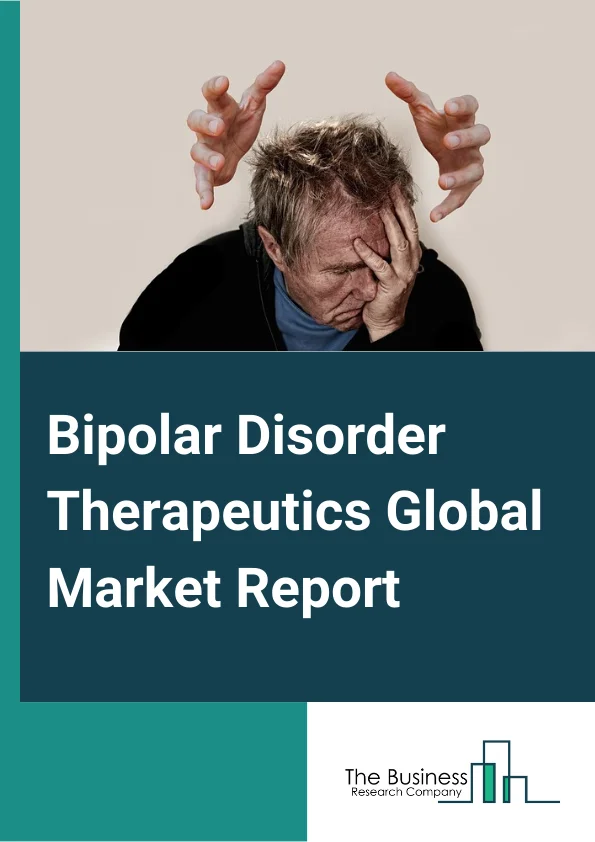 Bipolar Disorder Therapeutics Global Market Report 2024 – By Drug Class (Mood Stabilizers, Antipsychotic Drugs, Antidepressant Drugs, Other Drugs), By Mechanism (Selective Serotonin Reuptake Inhibitors, Serotonin-norepinephrine Reuptake Inhibitors, Tricyclic Antidepressants, Monoamine Oxidase Inhibitors, Benzodiazepines, Beta-Blockers, Other Mechanisms), By Distribution Channel (Hospital Pharmacies, Retail Pharmacies, Online Pharmacies) – Market Size, Trends, And Global Forecast 2024-2033