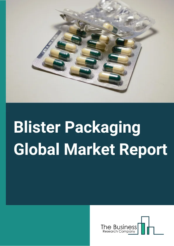 Blister Packaging Market Report 2023