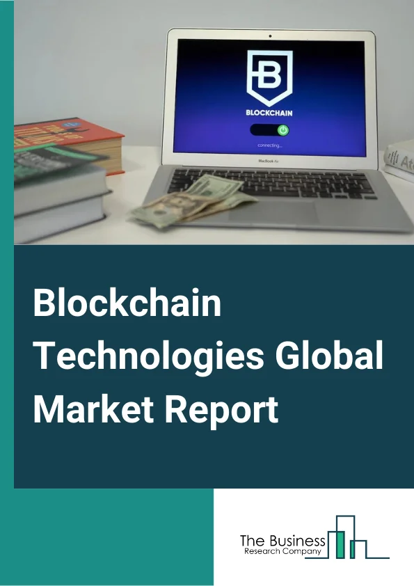 Blockchain Technologies Global Market Report 2023 – By Type (Public, Private, Hybrid), By Provider (Application Providers, Middleware Providers, Infrastructure Providers), By End User (Financial Services, Consumer or Industrial Electronics, Technology, Media And Telecom, Healthcare, Transportation, Public Sector, Other EndUsers), By Application (Payments, Exchanges, Smart Contracts, Documentation, Digital Identity, Supply Chain Management, Governance, Risk And Compliance Management, Other Applications (Digital Voting And Content Storage Management) – Market Size, Trends, And Global Forecast 2023-2032
