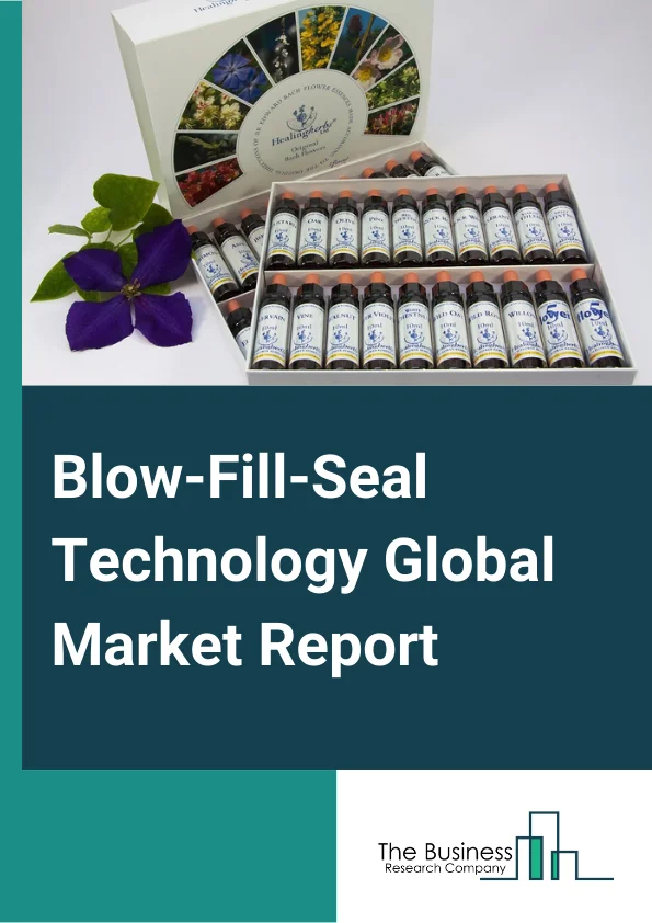 Blow-Fill-Seal Technology  Market Report 2023