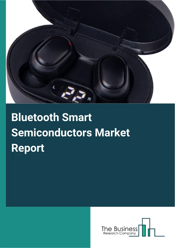 Bluetooth Smart Semiconductors Market Report Infographic Image