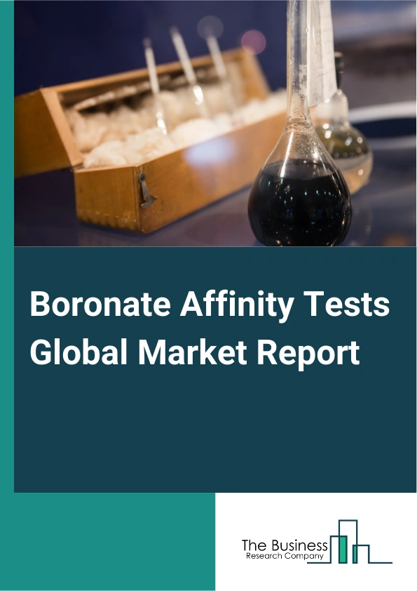 Global Boronate Affinity Tests Market Report 2025