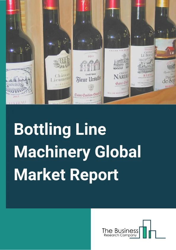 Bottling Line Machinery Market Report 2023 