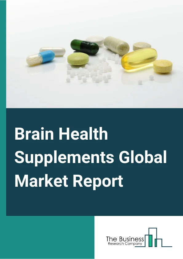 Brain Health Supplements Global Market Report 2024 – By Product (Natural Molecules, Herbal Extract, Vitamins and Minerals), By Supplement Form (Tablets, Capsules, Liquid), By Distribution (Supermarket and Hypermarket, Drug Store, Online), By Application (Memory Enhancement, Mood and Depression, Attention and Focus, Longevity and Anti-aging, Sleep and Recovery, Anxiety) – Market Size, Trends, And Global Forecast 2024-2033
