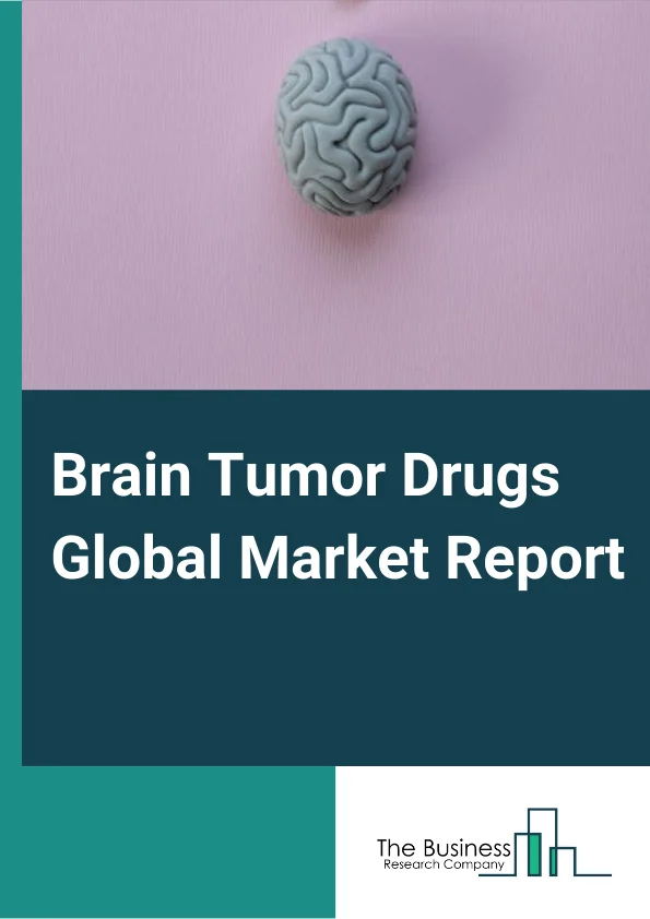 Brain Tumor Drugs Global Market Report 2024 – By Drugs (Temozolomide, Bevacizumab, Other Drugs), By End User (Hospital Pharmacies, Retail Pharmacies/Drug Stores, Other End-Users) – Market Size, Trends, And Global Forecast 2024-2033