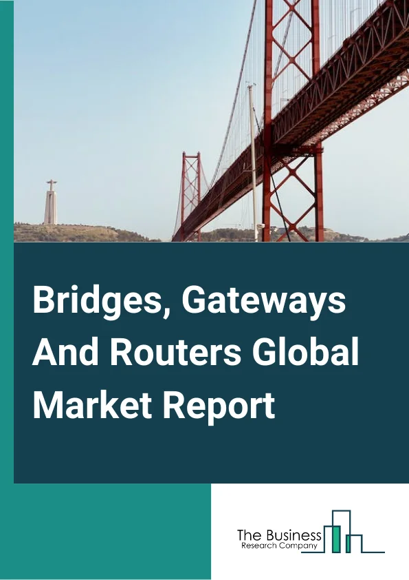 Bridges, Gateways And Routers