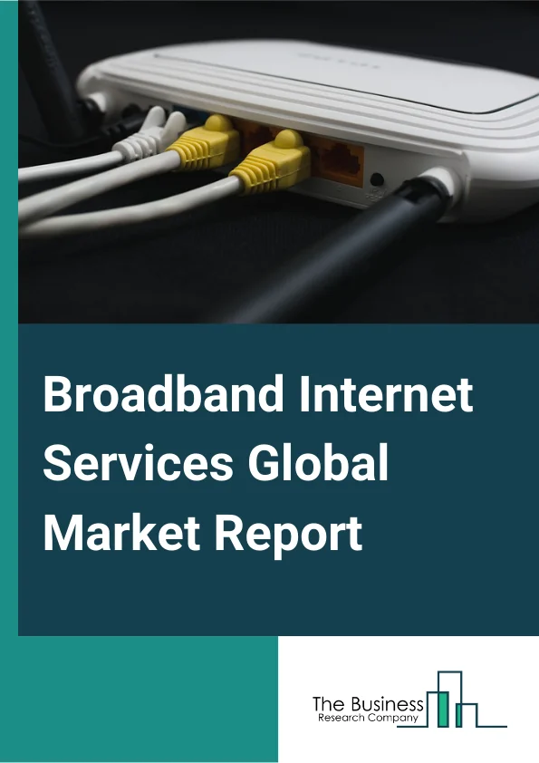 Broadband Internet Services Global Market Report 2023 – By Type (C Band, Ku Band, Ka Band), By Application ((voice over internet protocol), Internet TV, Smart Home Application, Remote Education, Virtual Private LAN Service, Interactive Gaming, VPN on Broadband), By End User (Business, Household, Other EndUsers) – Market Size, Trends, And Global Forecast 2023-2032