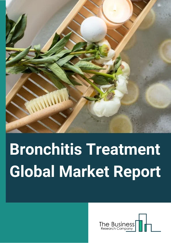 Bronchitis Treatment Global Market Report 2023 