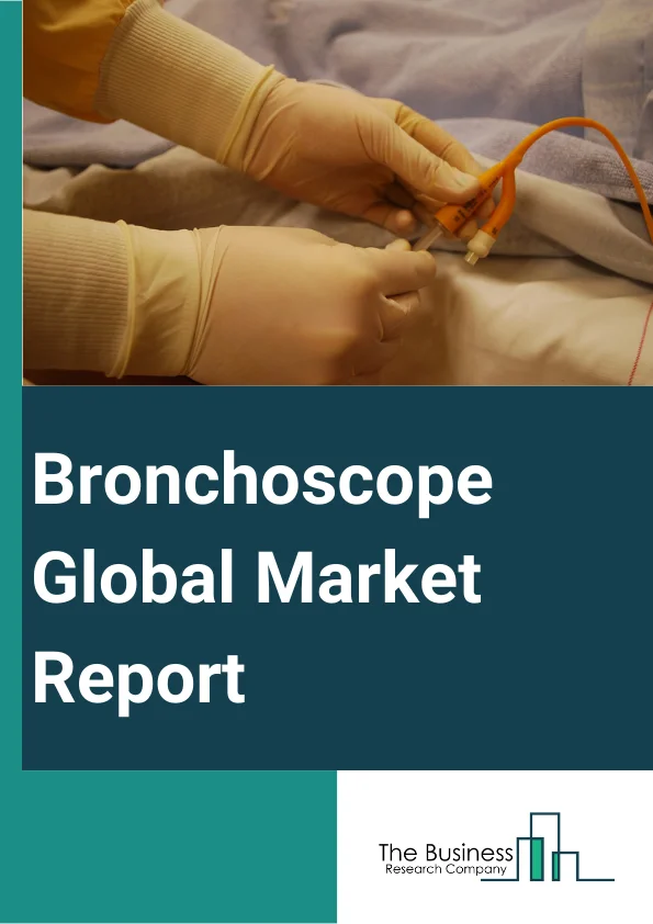 Global Bronchoscope Market Report 2024
