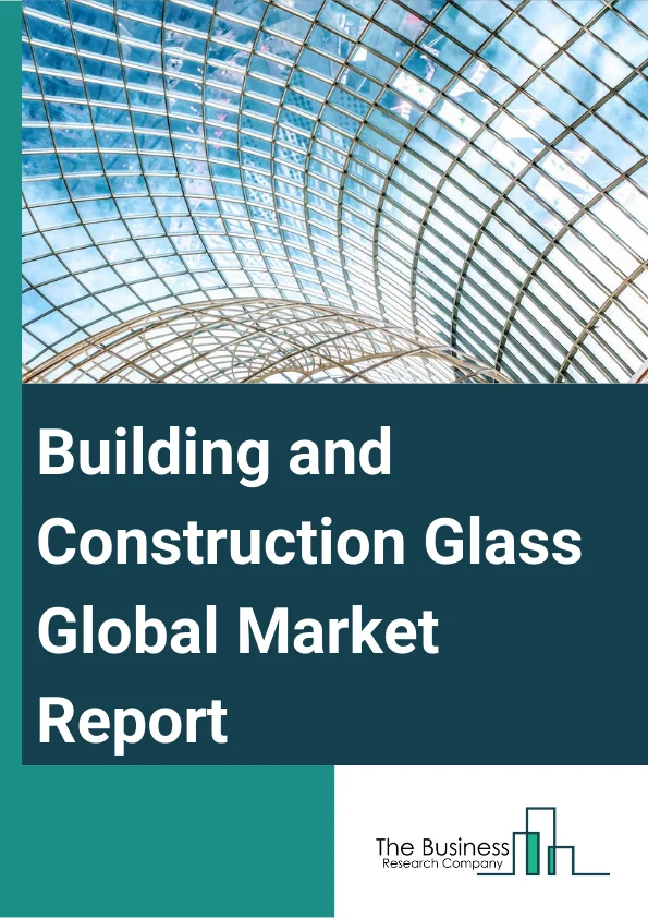 Building and Construction Glass