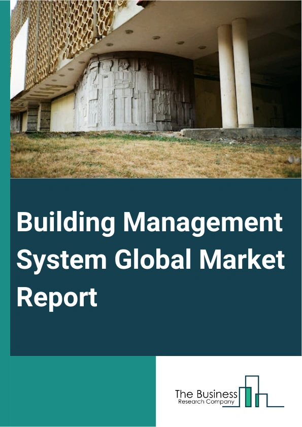 Global Building Management System Market Report 2025