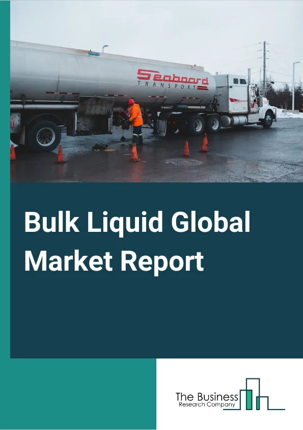 Bulk Liquid Global Market Report 2023 – By Liquid Type (Edible liquids, NonEdible liquids), By End Use (Chemical, Dairy, Beverages, Other End Users), By Properties (Flammable, NonFlammable) – Market Size, Trends, And Global Forecast 2023-2032
