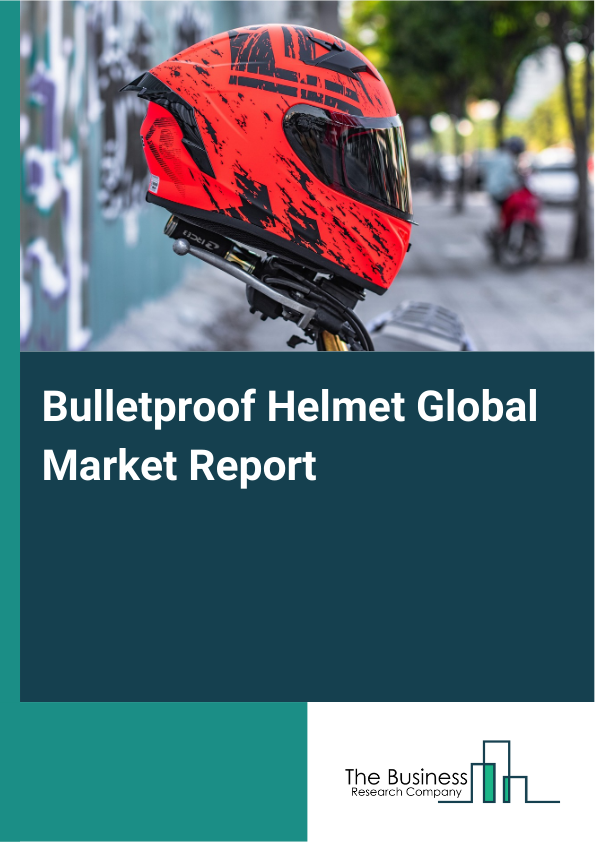 Global Bulletproof Helmet Market Report 2025