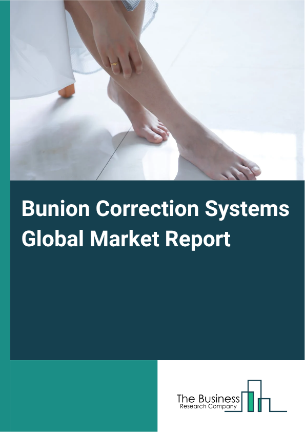 Global Bunion Correction Systems Market Report 2025