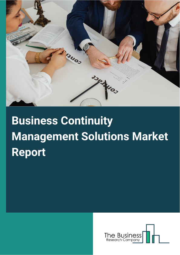 Business Continuity Management Solutions Market Report Infographic Image