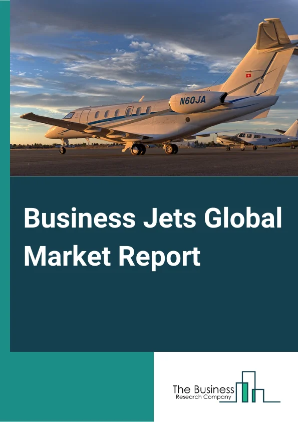 Business Jets Market Report 2023 