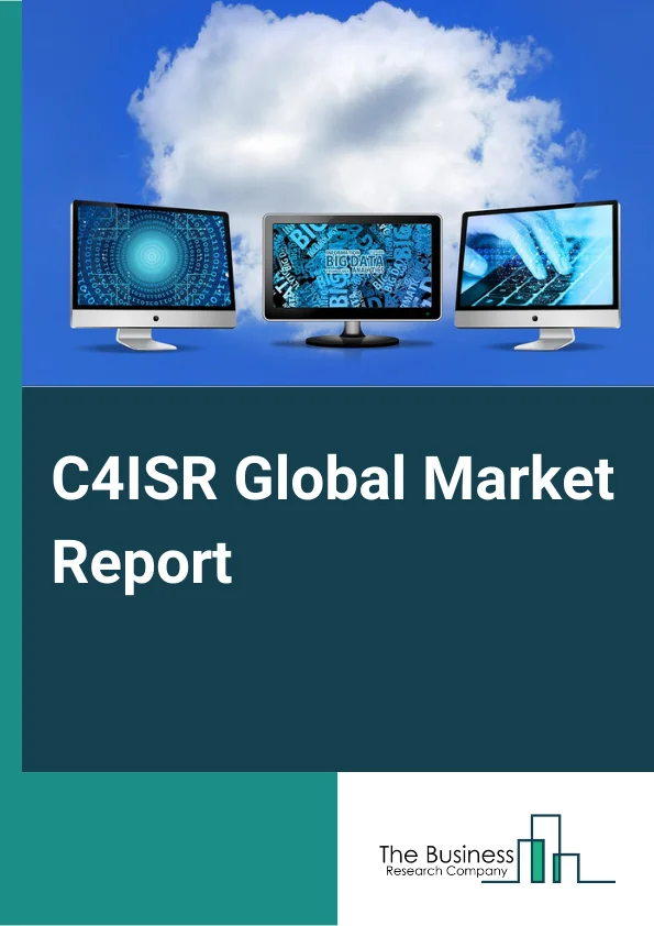 C4ISR Market Report 2023