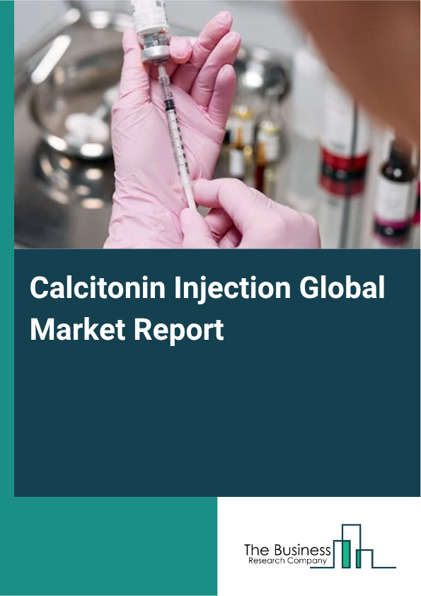 Global Calcitonin Injection Market Report 2025