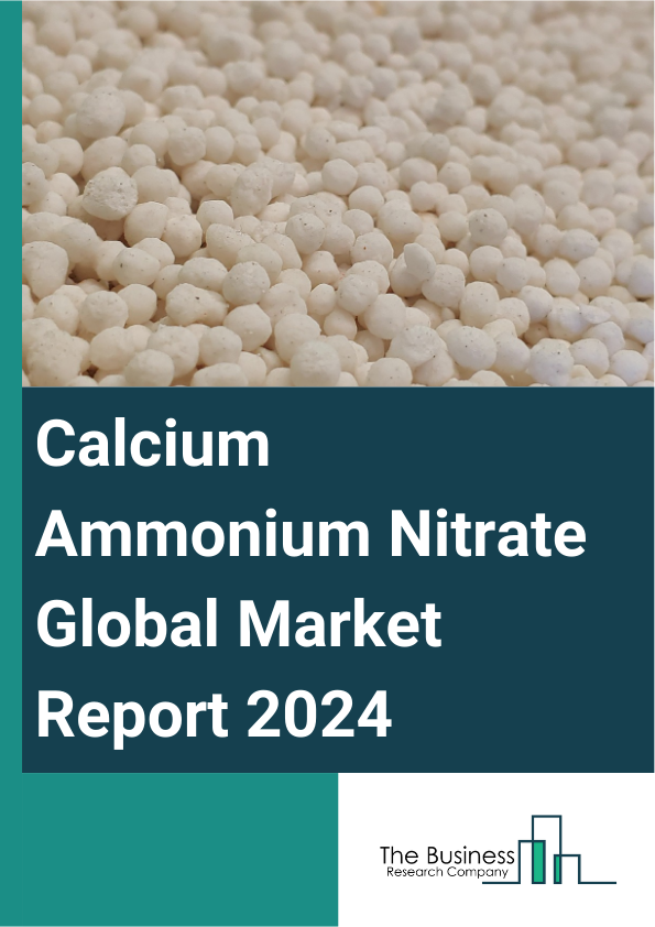 Global Calcium Ammonium Nitrate Market Report 2025